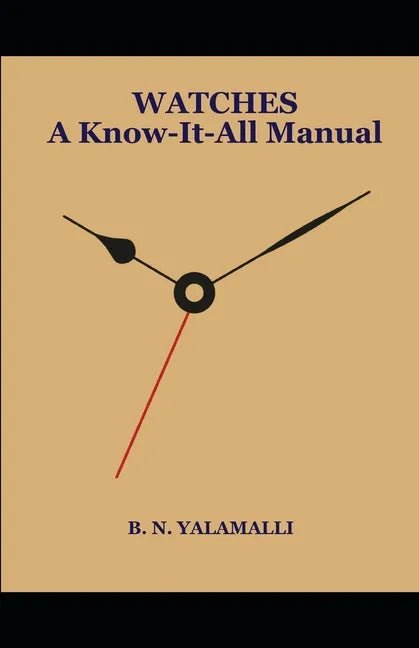 WATCHES - A Know - it - all Manual - Paperback - Veloce - The App For Watch Collectors